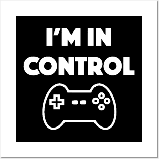 I'm in Control Posters and Art